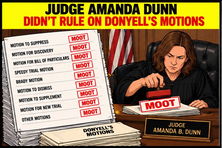 Judge Amanda Dunn stamps MOOT on Donyell’s motions: suppress, discovery, bill of particulars, speedy trial, Brady, dismiss, supplement, new trial.
