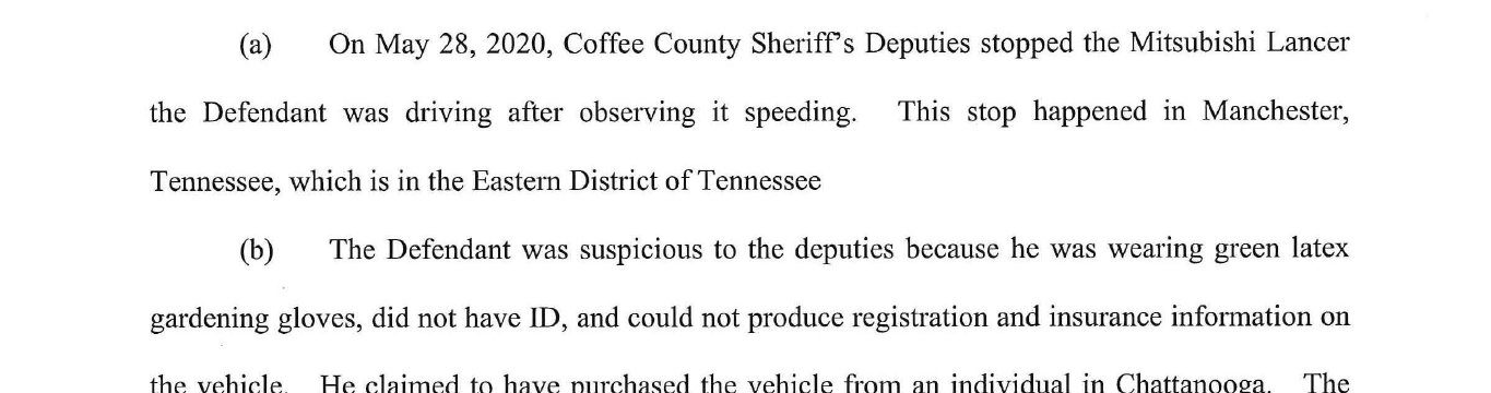 Plea agreement paragraph 4: On May 28, 2020, Coffee County deputies stopped the Mitsubishi Lancer the Defendant was driving.